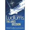 thumbnail image 1 of Pre-Owned Robert Ludlum's the Ares Decision (Paperback) 0752897586 9780752897585, 1 of 1