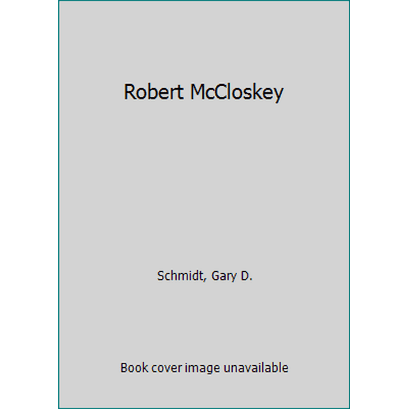 Pre-Owned Robert McCloskey (Hardcover) 0805775463 9780805775464