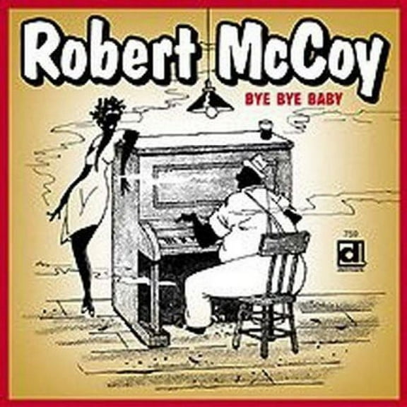 Robert McCoy - Bye Bye Baby - Music & Performance - CD