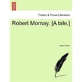 thumbnail image 1 of Robert Mornay. [A Tale.] (Paperback), 1 of 1