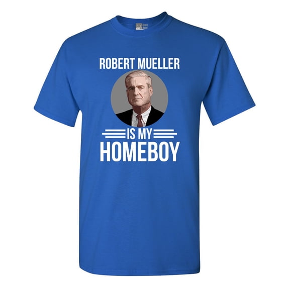 Robert Mueller Is My Homeboy USA Support Political DT Adult T-Shirt Tee