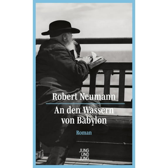 Robert Neumann,Herbert Wiesner An den Wassern von Babylon: Roman (Hardcover)