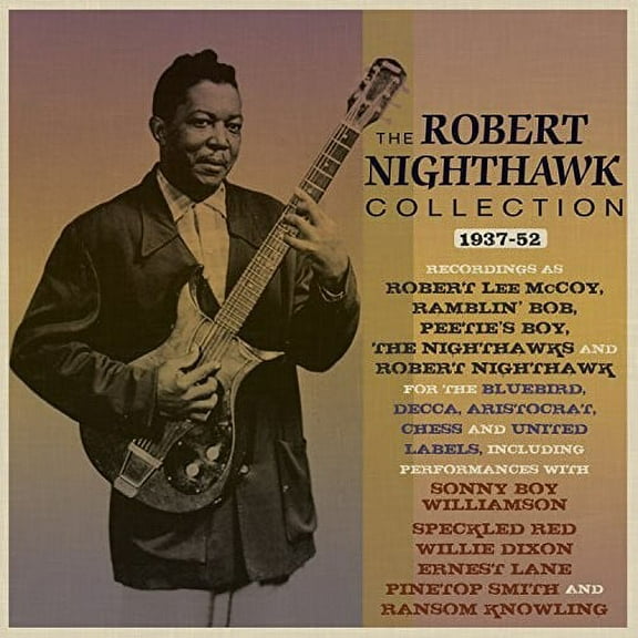 Robert Nighthawk - Collection 1937-52 - Music & Performance - CD