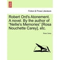 thumbnail image 1 of Robert Ord's Atonement. a Novel. by the Author of Nellie's Memories [Rosa Nouchette Carey], Etc. Paperback, 1 of 1