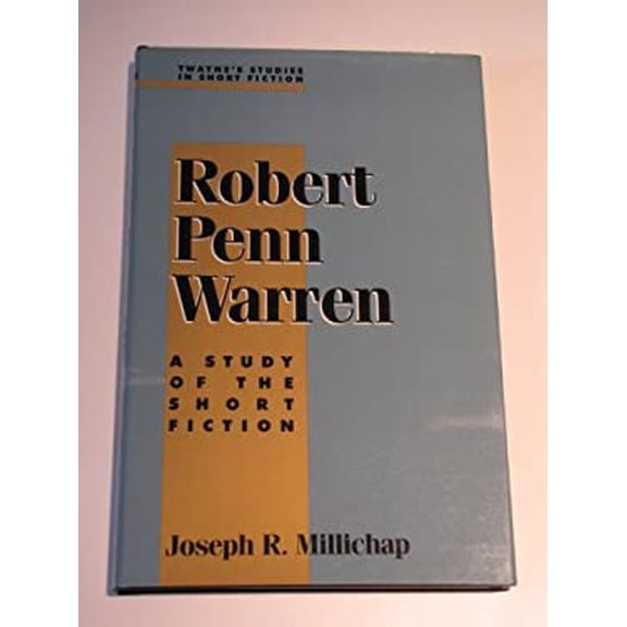 Pre-Owned Robert Penn Warren: A Study of the Short Fiction (Hardcover) 0805783466 9780805783469