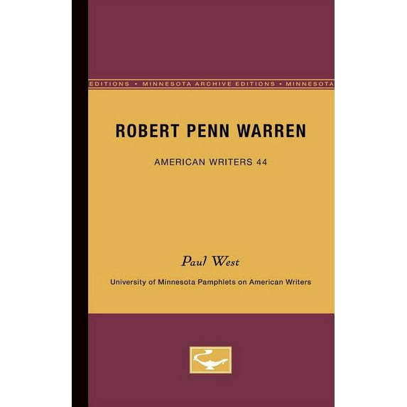 University of Minnesota Pamphlets on Ame Robert Penn Warren - American Writers 44: University of Minnesota Pamphlets on American Writers, (Paperback)