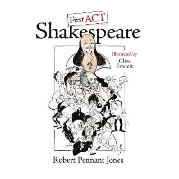 Robert Pennant Jones First ACT Shakespeare (Hardcover)
