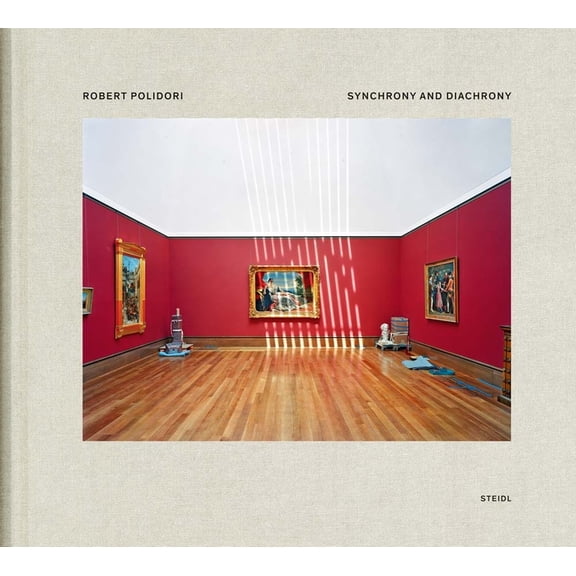 Robert Polidori: Synchrony and Diachrony: Photographs of the J. P. Getty Museum 1997, (Hardcover)