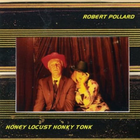 Robert Pollard - Honey Locust Honky Tonk - Music & Performance - CD