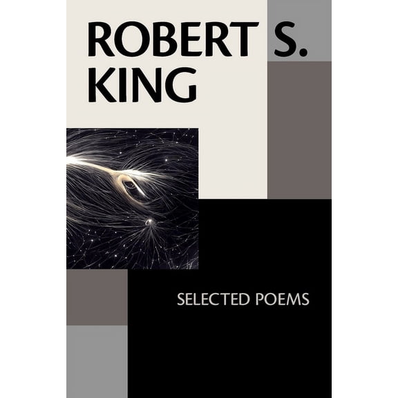 Robert S. King: Selected Poems (Paperback)