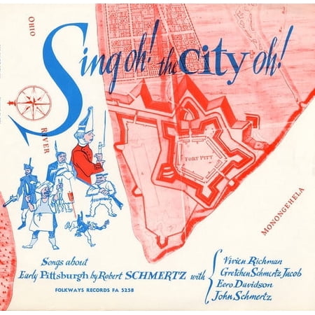 Robert Schmertz - Sing Oh! the City Oh!: Songs of Early Pittsburgh - Music & Performance - CD