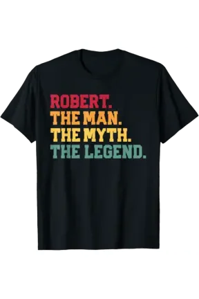 Robert - The Man Myth Legend Father'S Day Birthday T-Shirt