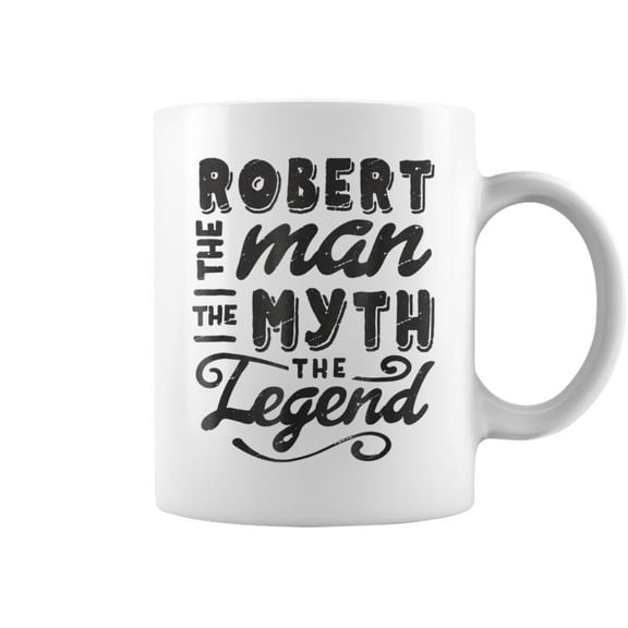 Robert The Man Myth Legend Gift Ideas Mens Name Coffee Mugs