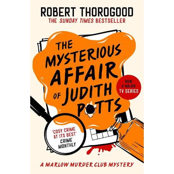 Robert Thorogood The Mysterious Affair Of Judith Potts (Paperback) Marlow Murder Club Mysteries