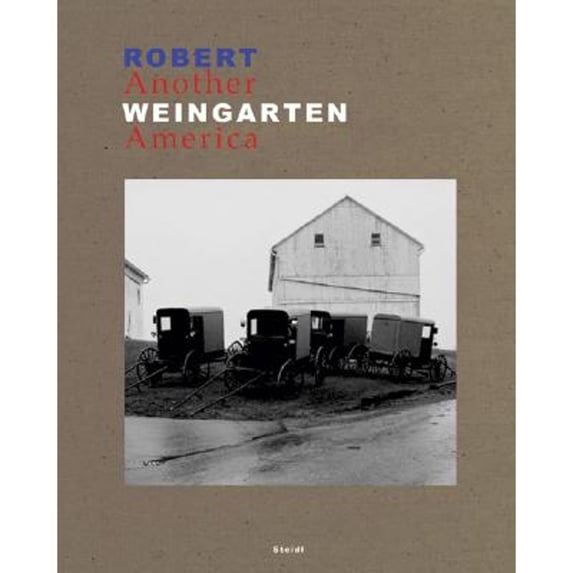Pre-Owned Robert Weingarten: Another America (Hardcover) 3865210112 9783865210111