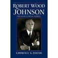 thumbnail image 1 of Pre-Owned Robert Wood Johnson: The Gentleman Rebel (Hardcover) 0966288203 9780966288209, 1 of 1
