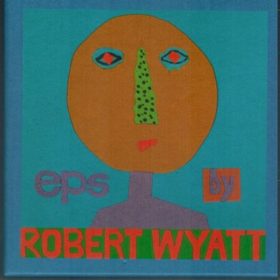 Robert Wyatt - Eps By Robert Wyatt (box) - Music & Performance - CD