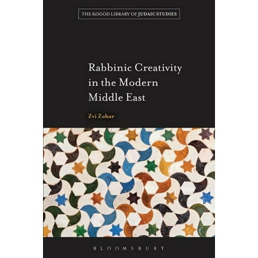 Robert and Arlene Kogod Library of Judaic Studies: Rabbinic Creativity in the Modern Middle East (Paperback)