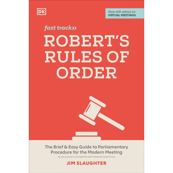 Robert's Rules of Order Fast Track : The Brief and Easy Guide to Parliamentary Procedure for the Modern Meeting (Paperback)
