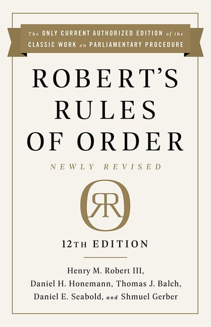 HENRY M ROBERT; DANIEL H HONEMANN; THOMAS J BALCH Robert's Rules of Order Newly Revised, 12th Edition, (Hardcover)