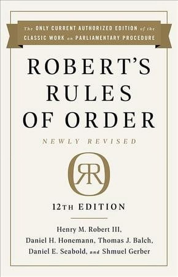 HENRY M ROBERT; DANIEL H HONEMANN; THOMAS J BALCH Robert's Rules of Order Newly Revised, 12th edition (Edition 12) (Hardcover)