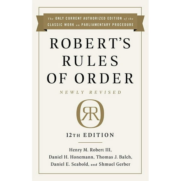 Robert's Rules of Order Newly Revised, 12th Edition, (Paperback)