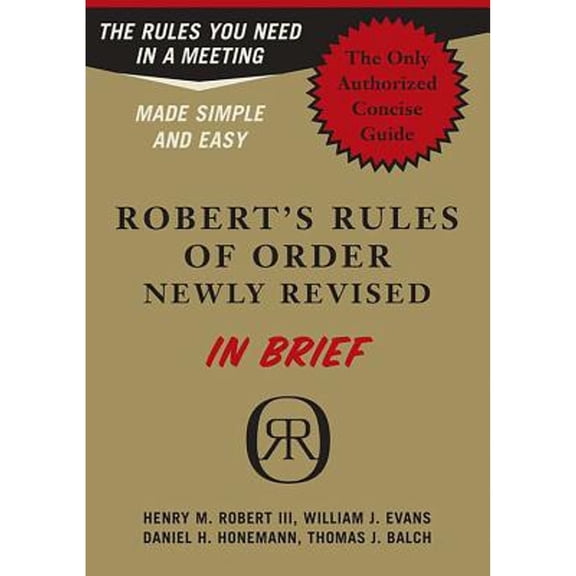 Robert's Rules of Order Newly Revised in Brief (Paperback) by Henry M Robert, Dr. William J Evans, Daniel H Honemann
