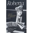 thumbnail image 1 of Roberta : A Most Remarkable Fulbright (Paperback), 1 of 1