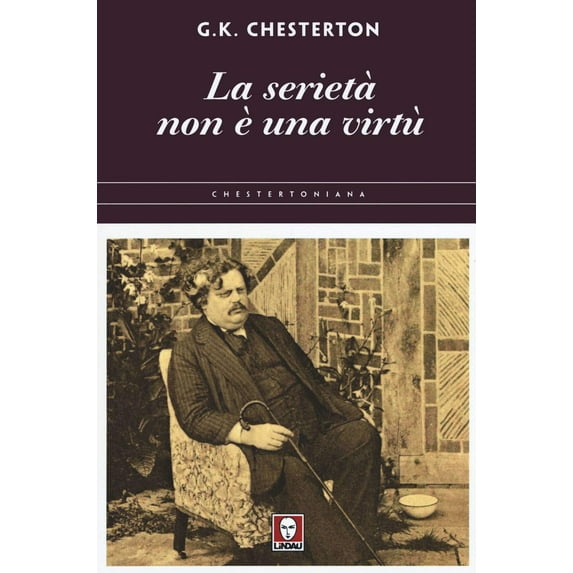 Roberta Ricca,Gilbert Keith Chesterton La serietà non è una virtù (Paperback)