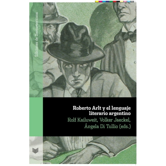 Roberto Arlt y el lenguaje literario argentino