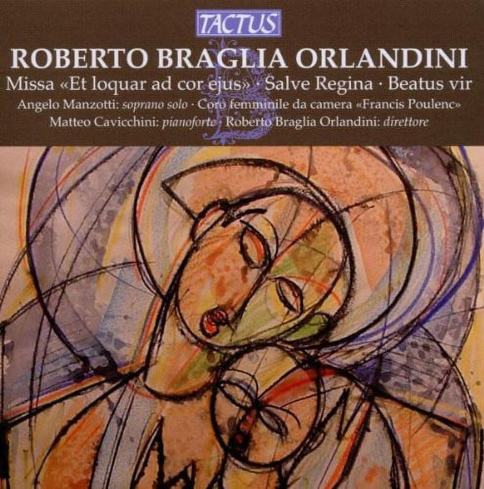 Roberto Braglia Orlandini - Missa Et Loquar Ad Cor Ejus - Music & Performance - CD