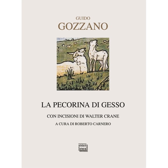 Roberto Carnero,Guido Gozzano,Walter Crane La pecorina di gesso. Testi natalizi (Paperback)