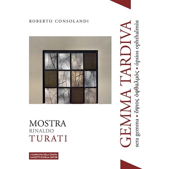 Roberto Consola Gemma tardiva. Mostra Rinaldo Turati. Sera gemma   ps (Hardcover)
