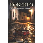 Roberto La lealtad de los inocentes, Paperback