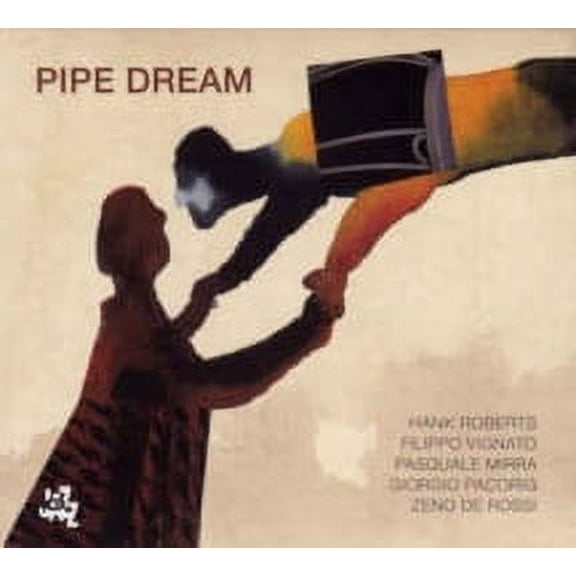 Roberts,H / Vignato / Mirra / Pacorig / de Rossi - Pipe Dream - CD
