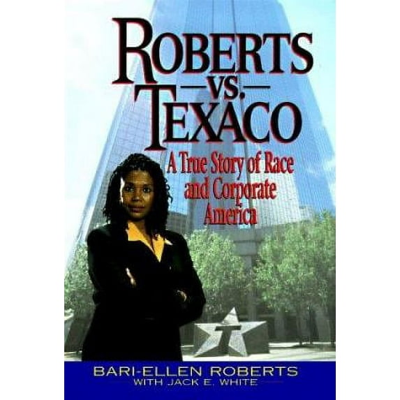 Pre-Owned Roberts vs. Texaco:: A True Story of Race and Corporate America (Hardcover) 0380976277 9780380976270