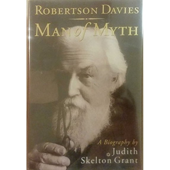 Pre-Owned Robertson Davies: Man of Myth Paperback