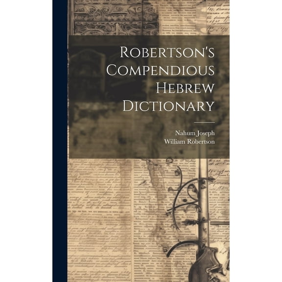 Robertson's Compendious Hebrew Dictionary, (Hardcover)