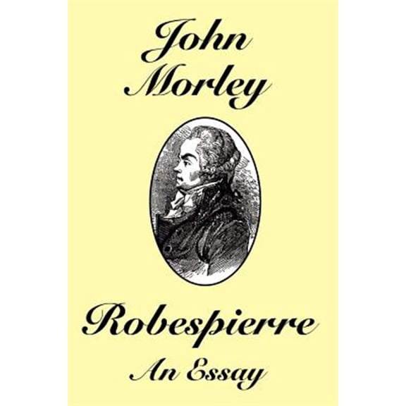 Robespierre : An Essay