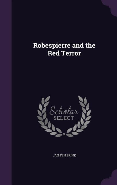 Robespierre and the Red Terror (Hardcover)