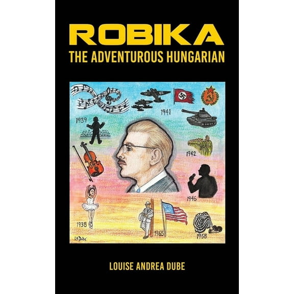 Robika the Adventurous Hungarian, (Paperback)