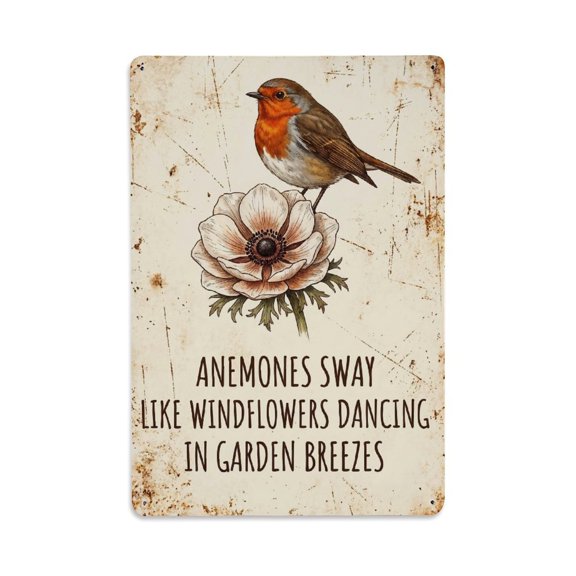 Robin Bird Garden Quote Anemone Wind Vintage Metal Tin Sign Plaque Wall Decor for Cafe, Club, Garden Metal Poster 8x12Inch