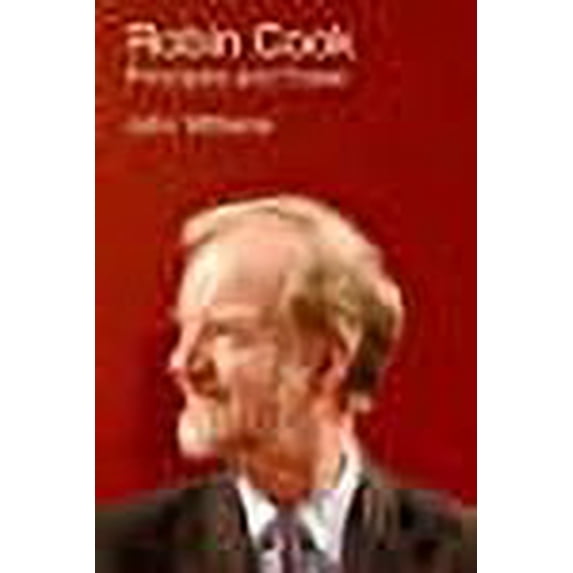 Robin Cook: Principles and Power