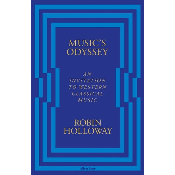 Robin Holloway Musics Odyssey (Hardcover)