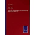 thumbnail image 1 of Robin Hood : Ballads and Songs Relating to That Celebrated Outlaw; With Anecdotes of His Life (Paperback), 1 of 1
