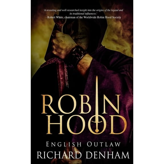 Robin Hood: English Outlaw Paperback Richard Denham