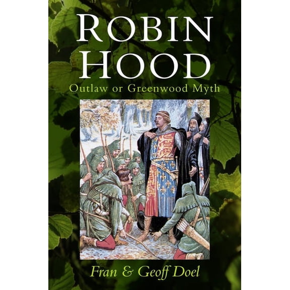 Robin Hood : Outlaw or Greenwood Myth (Edition 2) (Paperback)
