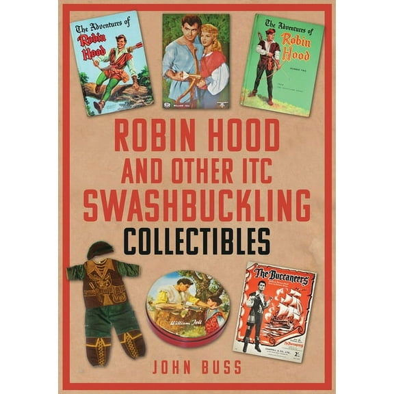 Robin Hood and Other ITC Swashbuckling Collectibles (Paperback)