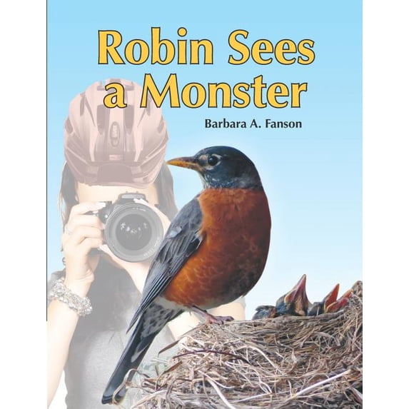 Robin Sees a Monster: From Egg to Robin, (Paperback)