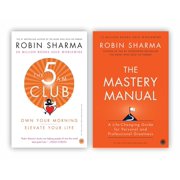 Robin Sharma Transformation Duo   The 5 AM Club & The Mastery Manual Build Habits of Success and Greatness